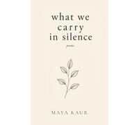 what we carry in silence