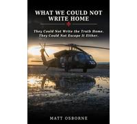 What We Could Not Write Home: A Soldier's War, a Wife's Waiting, and the Truth Between the Letters