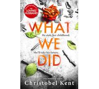What We Did: A gripping, compelling psychological thriller with a nail-biting twist