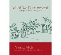 What We Do in Advent: An Anglican Kids' Activity Book