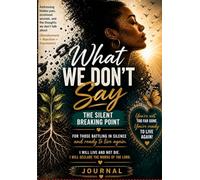 What We Don’t Say: The Silent Breaking Point: (Abandonment + Rejection = Depression)