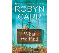 What We Find (Sullivan's Crossing)