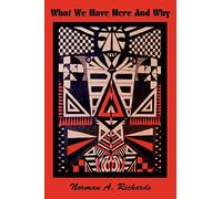 What We Have Here And Why