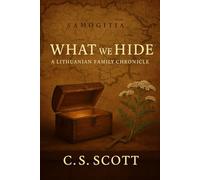 What We Hide: A Lithuanian Family Chronicle