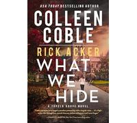 What We Hide: A romantic suspense where love, lies, and legacy collide: 1 (A Tupelo Grove Novel)
