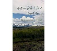 What we hide behind closed doors (Edition1st)