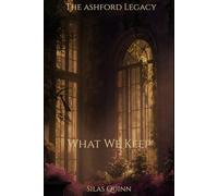 What We Keep (The Ashford Legacy)