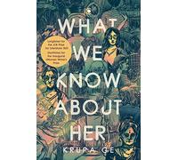 What We Know About Her