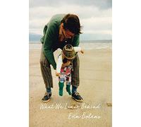 What We Leave Behind