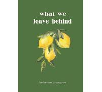 what we leave behind