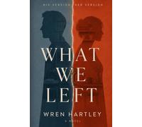 What We Left: A Novel: 1 (His Version, Her Version)