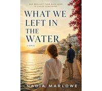 What We Left in the Water: A Novel: 1