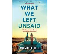 What We Left Unsaid: The new gripping and unputdownable must-read novel of 2025!
