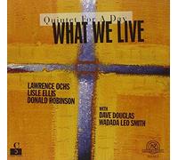 What We Live: Quintet for a Day - What We Live: Quintet for a Day