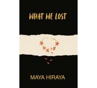 WHAT WE LOST: 1 (SANTAN FLOWER DUOLOGY)