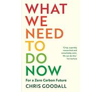 What We Need to Do Now: For a Zero Carbon Future (Main)
