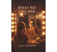 What We Owe Her (BAREFACES)