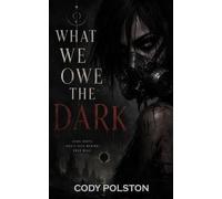 What We Owe the DARK