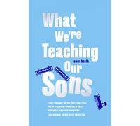 What We’re Teaching Our Sons: Owen Booth