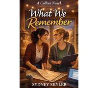 What We Remember: A Collins Novel: 7