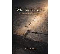 WHAT WE STAND ON: A Different Altar, Book Three: 3