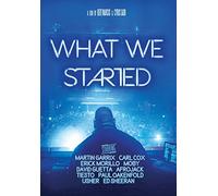 WHAT WE STARTED - WHAT WE STARTED (1 DVD)