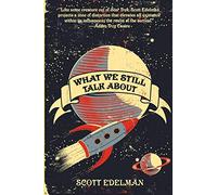 What We Still Talk About: A Fantastic Books Book
