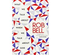 What We Talk About When We Talk About God