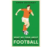 What We Think About When We Think About Football