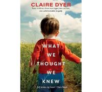 What We Thought We Knew