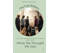 What We Thought We Saw: Fear Changes Shape When Shared (The Trail Walkers)