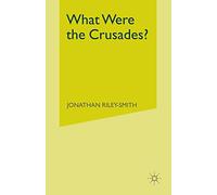 What Were the Crusades?