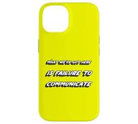 What we've got here is failure to communicate | Quote Case for iPhone 14