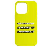 What we've got here is failure to communicate | Quote Case for iPhone 14 Pro Max