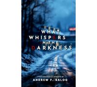 What Whispers in the Darkness: 1 (The Occult's Labyrinth)