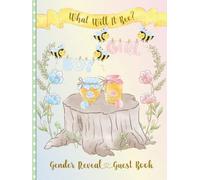 What Will It Bee? Gender Reveal Guest Book: Keepsake Sign-In Book with Baby Predictions & Advice. Bonus Gift Log & Photo Page. Blue & Pink Theme with Cute Bee, Flowers & Honey.