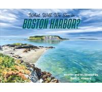 What Will We See in Boston Harbor? (Young Explorers Series)