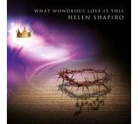 What Wondrous Love Is This by Helen Shapiro