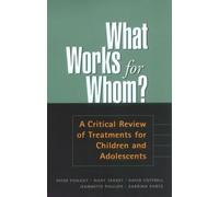 What Works for Whom?: A Critical Review of Treatments for Children and Adolescents