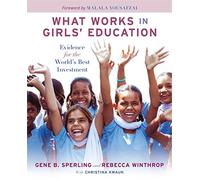 What Works in Girls' Education: Evidence for the World's Best Investment