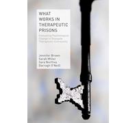 What Works in Therapeutic Prisons: Evaluating Psychological Change in Dovegate Therapeutic Community
