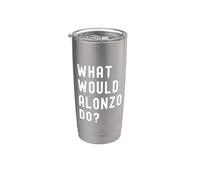 What Would Alonzo Do? Stainless Steel Insulated Tumbler