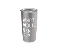 What Would Ben Do? Stainless Steel Insulated Tumbler