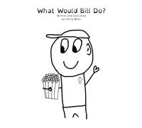 What Would Bill Do?