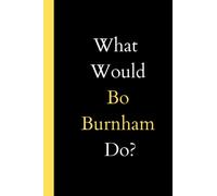 What would Bo Burnham Do?: Blank lined Journal Notebook ,120 lined pages, size 6 x 9 .