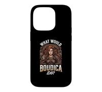 What Would Boudica Do Case for iPhone 14 Pro