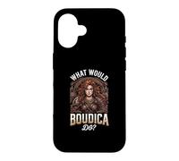 What Would Boudica Do Case for iPhone 16