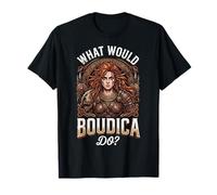 What Would Boudica Do T-Shirt