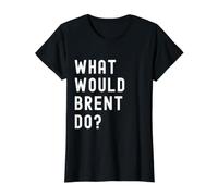 What Would Brent Do? Value Graphic T-Shirt, Women, Black, S