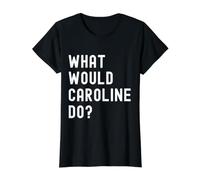 What Would Caroline Do? Value Graphic T-Shirt, Women, Black, XL